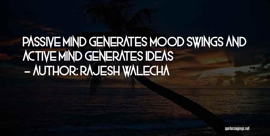 Active Mind Quotes By Rajesh Walecha