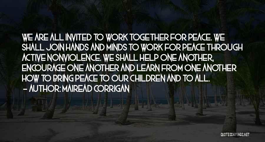 Active Minds Quotes By Mairead Corrigan