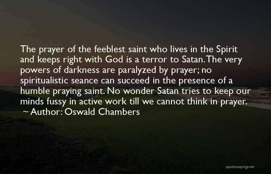 Active Minds Quotes By Oswald Chambers