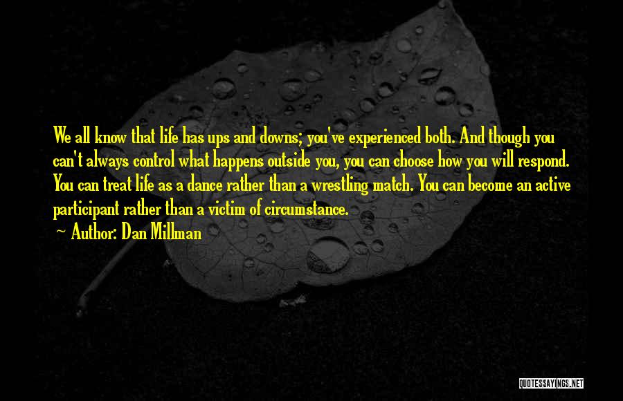 Active Participant Quotes By Dan Millman