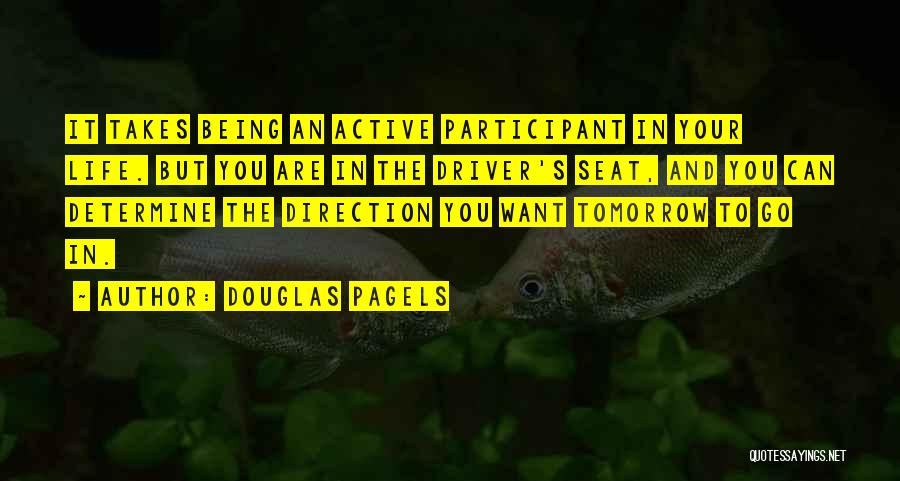 Active Participant Quotes By Douglas Pagels