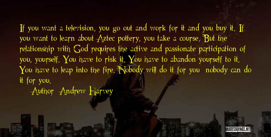 Active Participation Quotes By Andrew Harvey