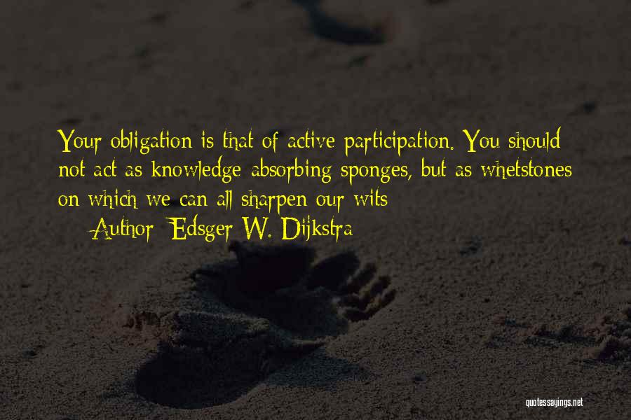 Active Participation Quotes By Edsger W. Dijkstra