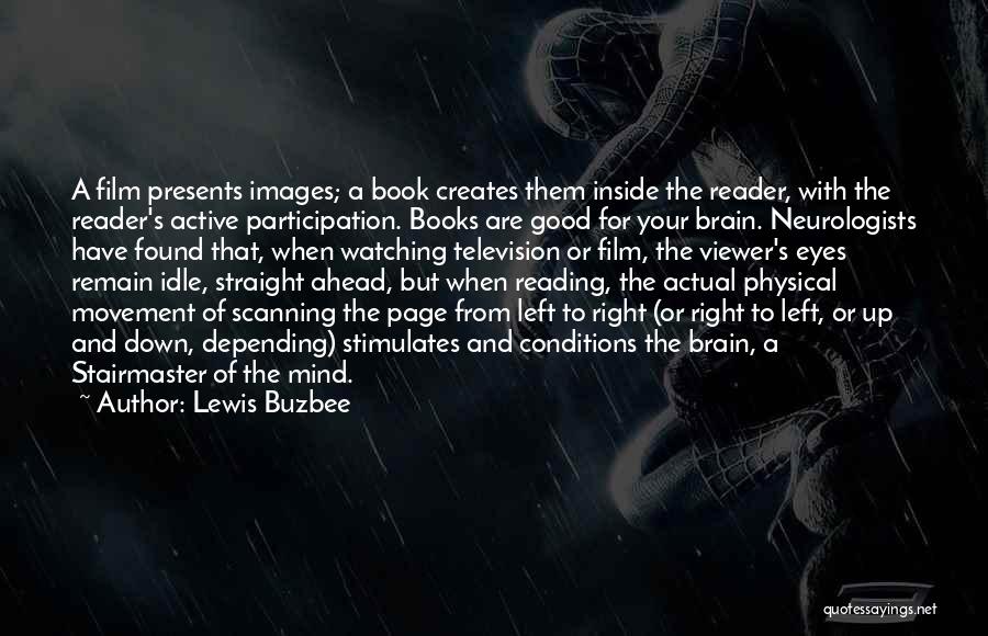 Active Participation Quotes By Lewis Buzbee