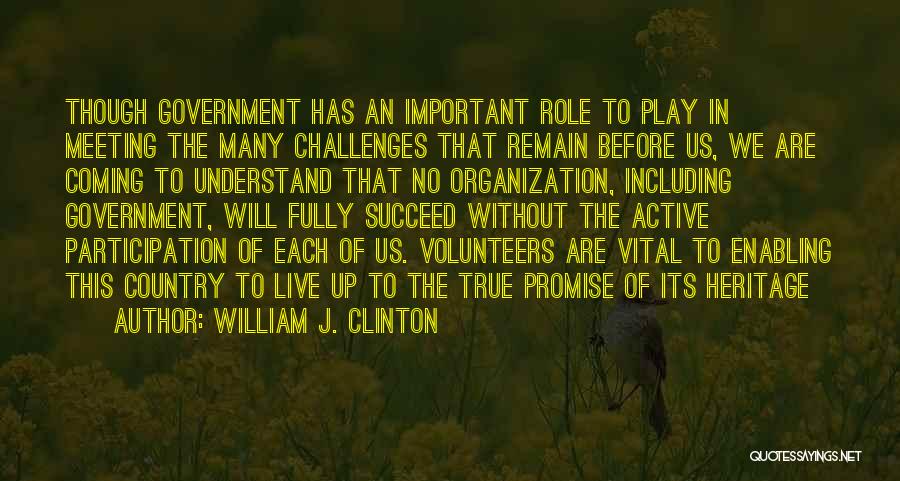 Active Participation Quotes By William J. Clinton