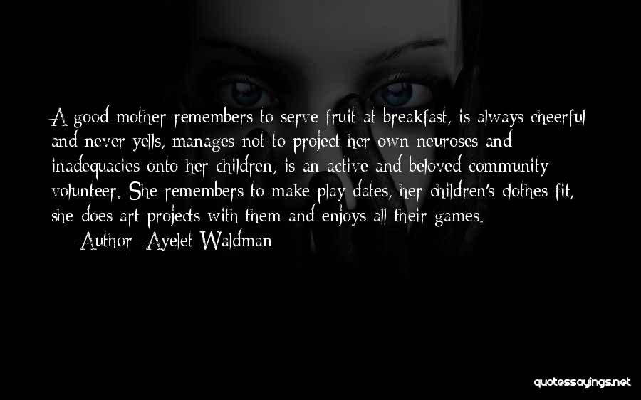Active Play Quotes By Ayelet Waldman