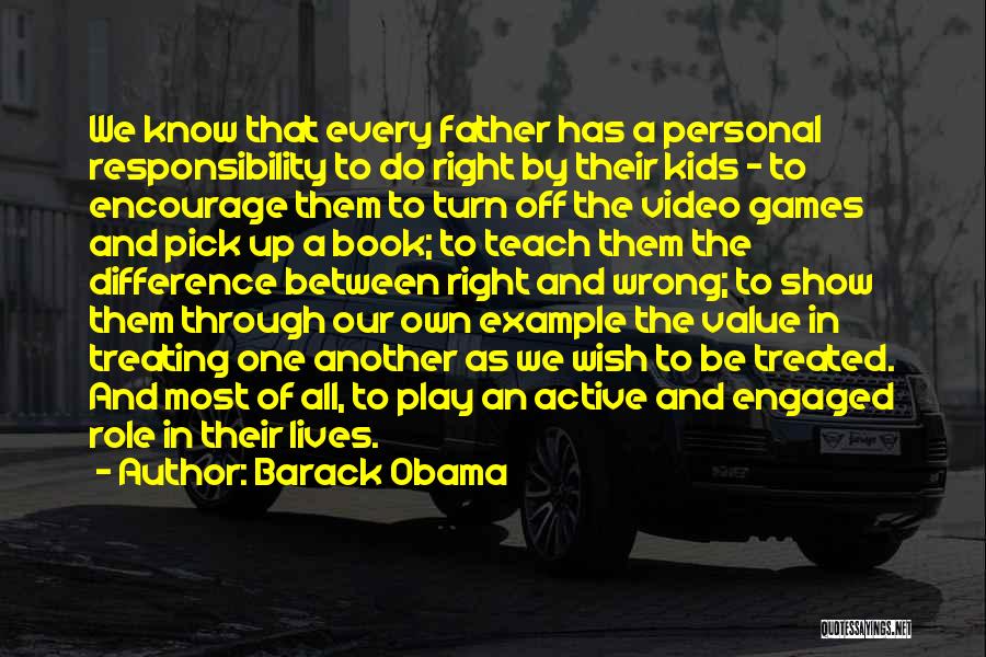Active Play Quotes By Barack Obama