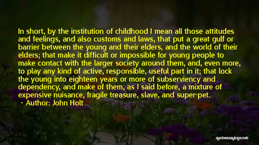 Active Play Quotes By John Holt