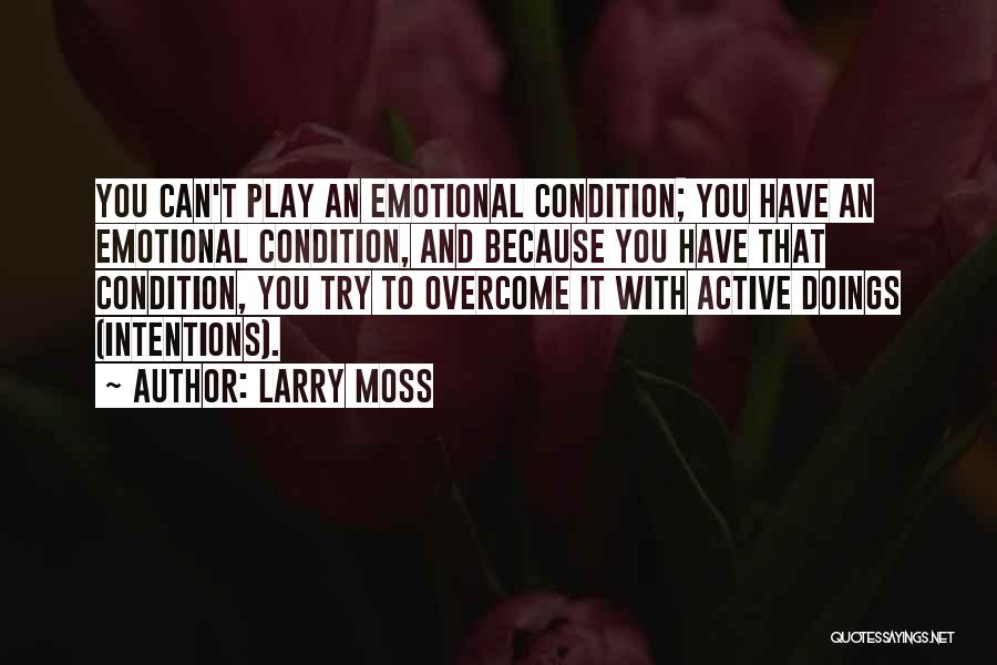 Active Play Quotes By Larry Moss