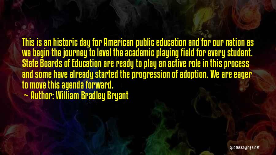 Active Play Quotes By William Bradley Bryant