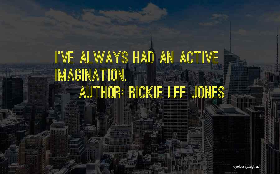 Active Quotes By Rickie Lee Jones