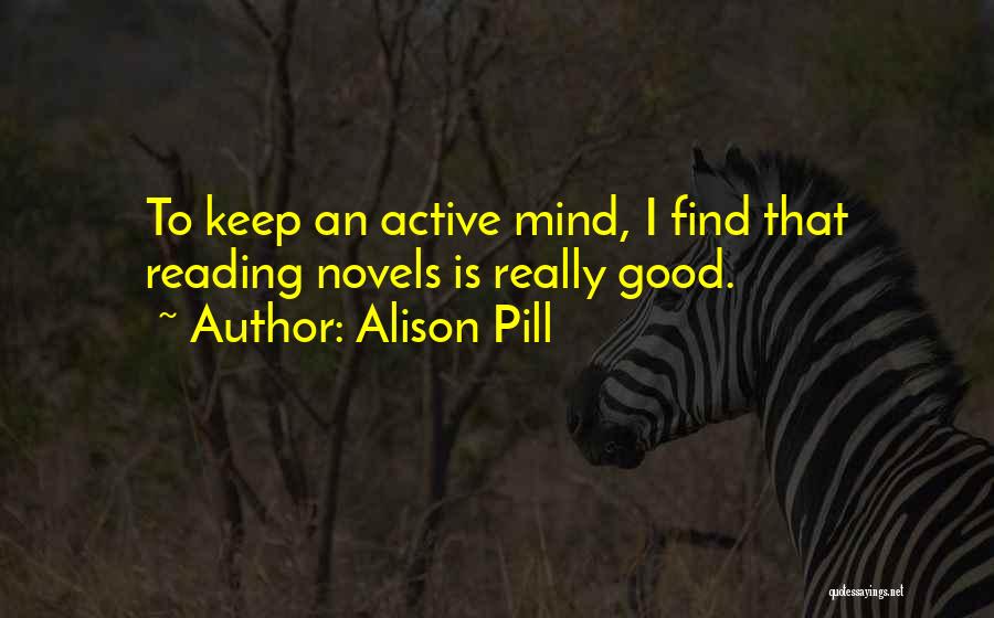 Active Reading Quotes By Alison Pill