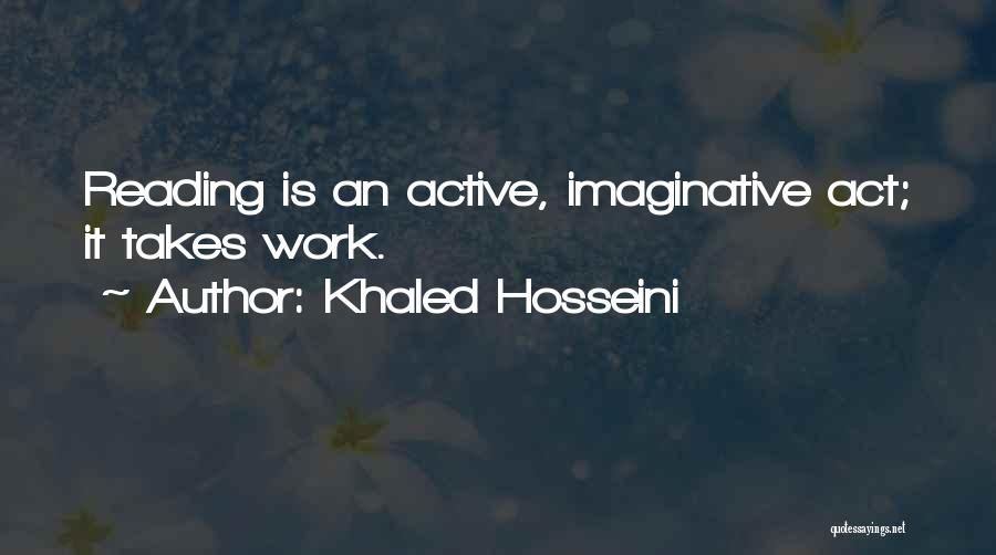 Active Reading Quotes By Khaled Hosseini