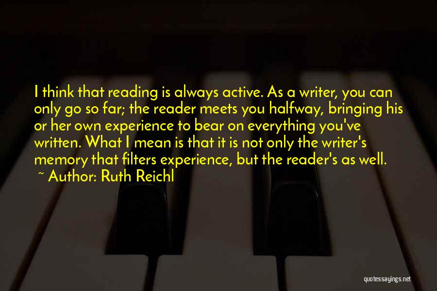 Active Reading Quotes By Ruth Reichl