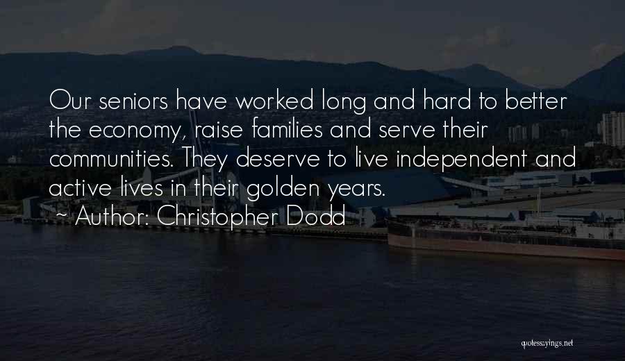 Active Seniors Quotes By Christopher Dodd