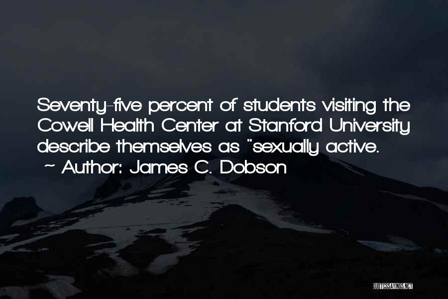 Active Students Quotes By James C. Dobson