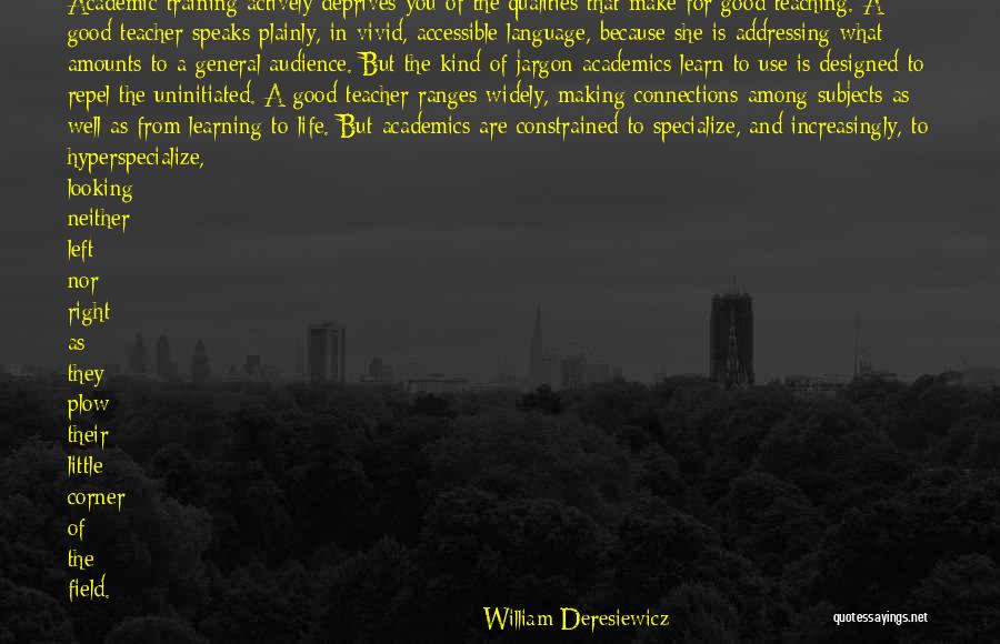 Actively Learn Quotes By William Deresiewicz Actively Learn Quotes By William Deresiewicz