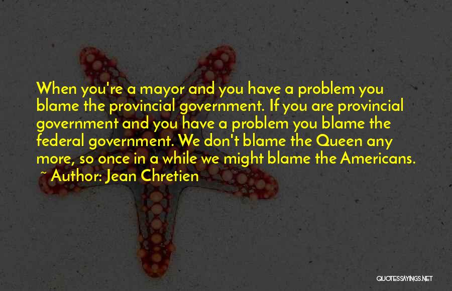Activism And Terrorism Quotes By Jean Chretien