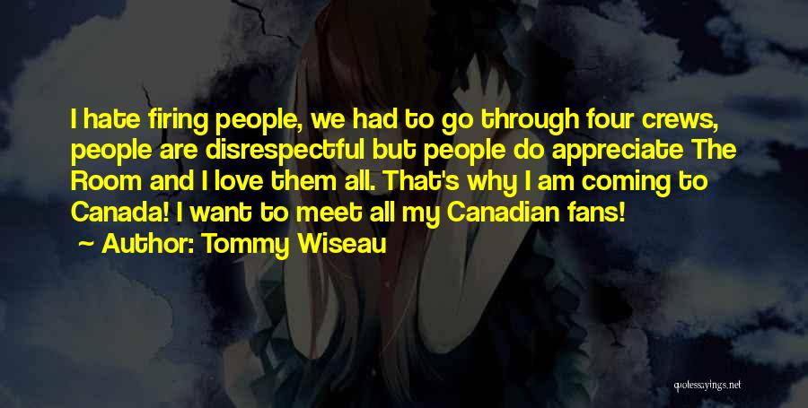 Activismand Quotes By Tommy Wiseau