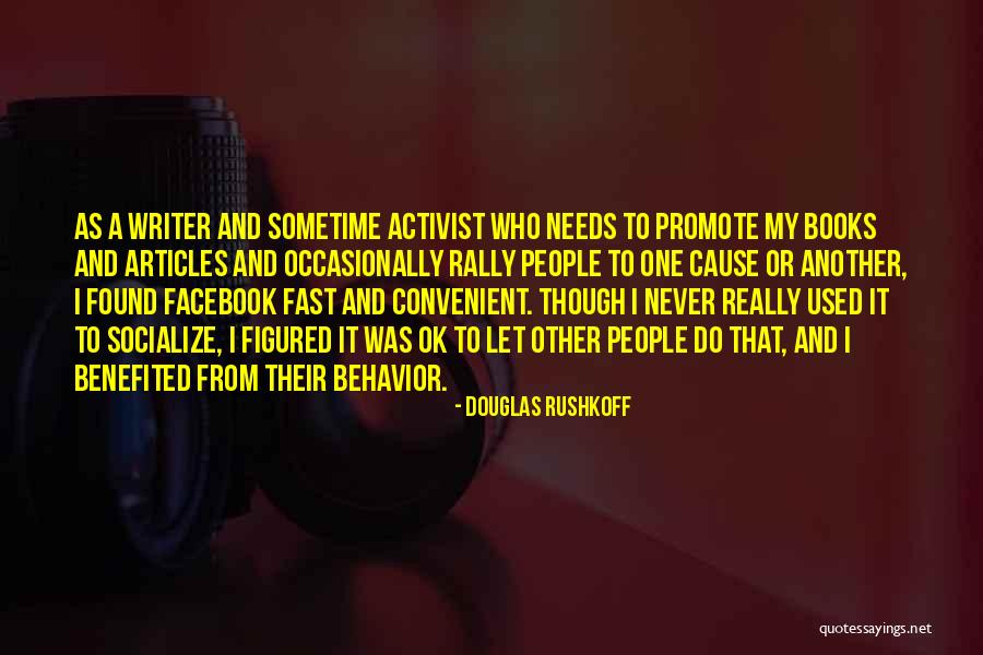 Activist Quotes By Douglas Rushkoff Activist Quotes By Douglas Rushkoff