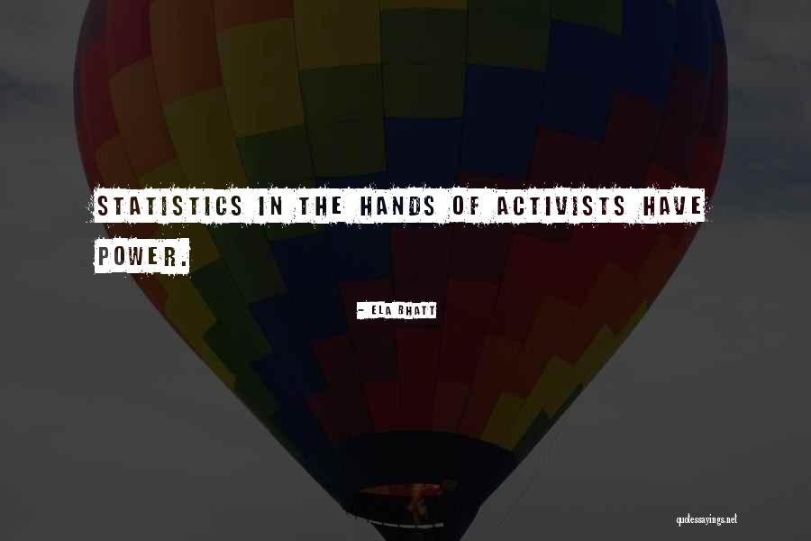 Activist Quotes By Ela Bhatt Activist Quotes By Ela Bhatt