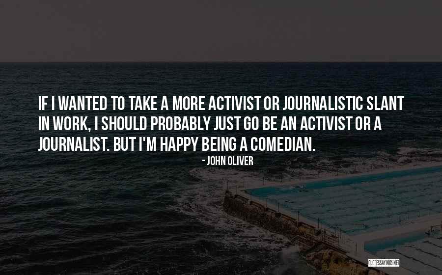 Activist Quotes By John Oliver Activist Quotes By John Oliver