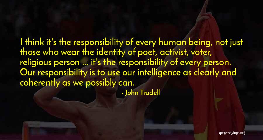 Activist Quotes By John Trudell Activist Quotes By John Trudell
