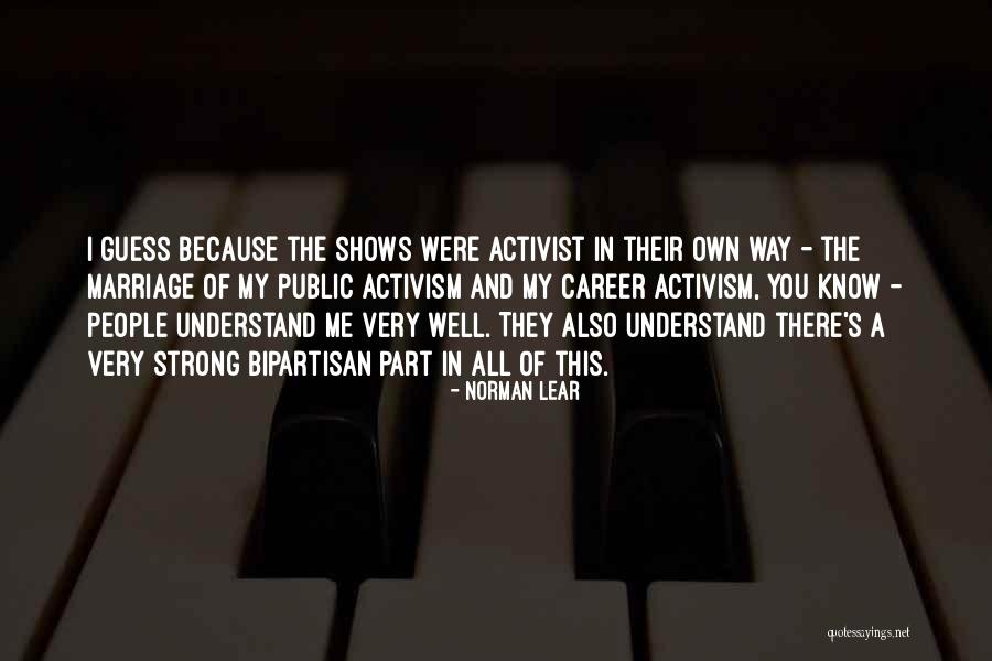 Activist Quotes By Norman Lear Activist Quotes By Norman Lear