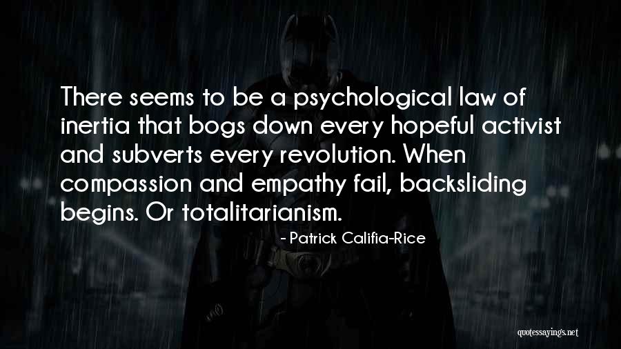 Activist Quotes By Patrick Califia-Rice Activist Quotes By Patrick Califia-Rice