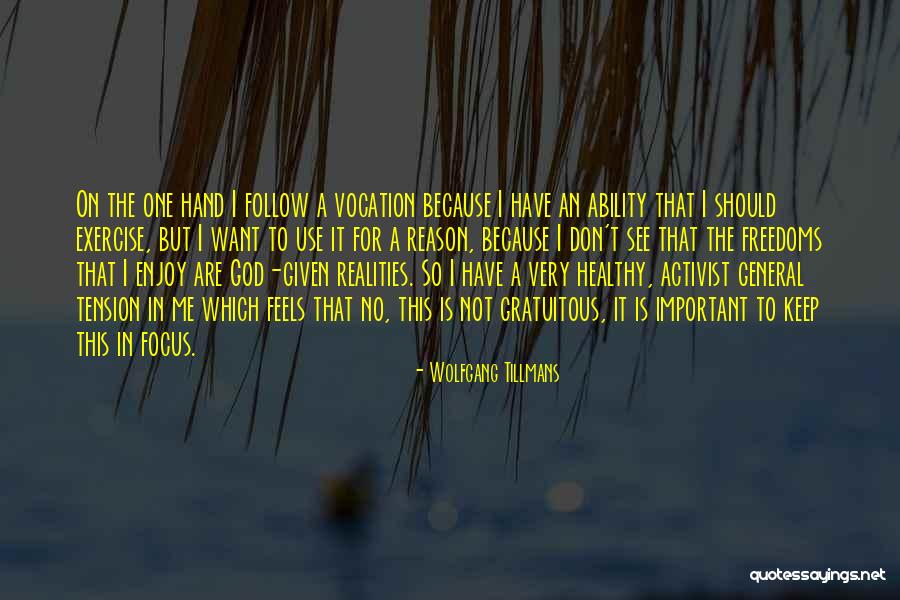 Activist Quotes By Wolfgang Tillmans Activist Quotes By Wolfgang Tillmans