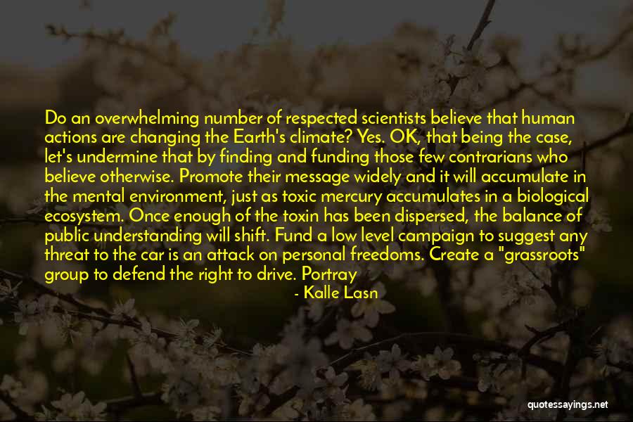 Activists Quotes By Kalle Lasn Activists Quotes By Kalle Lasn