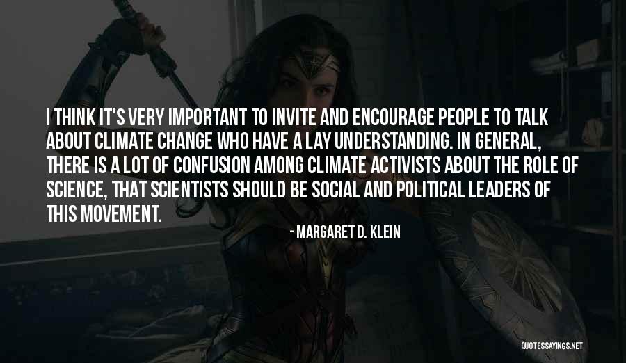 Activists Quotes By Margaret D. Klein Activists Quotes By Margaret D. Klein