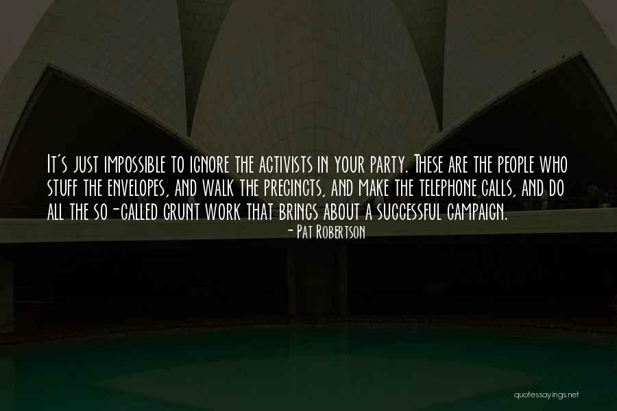 Activists Quotes By Pat Robertson Activists Quotes By Pat Robertson