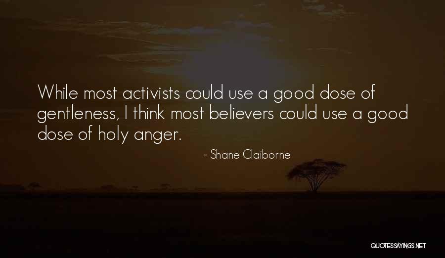 Activists Quotes By Shane Claiborne Activists Quotes By Shane Claiborne