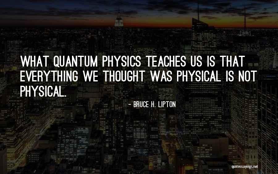 Activities That Start With D Quotes By Bruce H. Lipton Activities That Start With D Quotes By Bruce H. Lipton