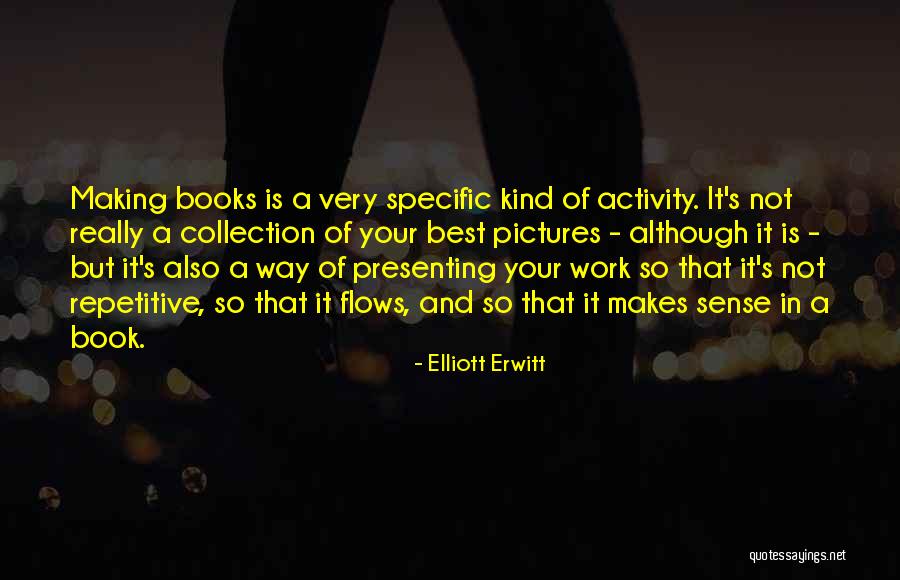 Activity Books Quotes By Elliott Erwitt Activity Books Quotes By Elliott Erwitt