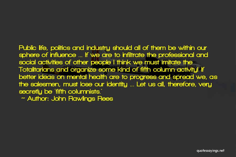 Activity Professional Quotes By John Rawlings Rees