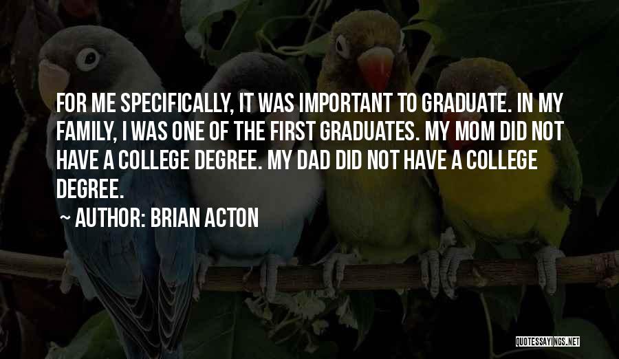 Acton Quotes By Brian Acton