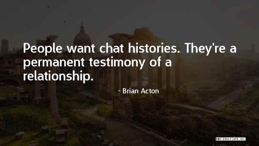 Acton Quotes By Brian Acton