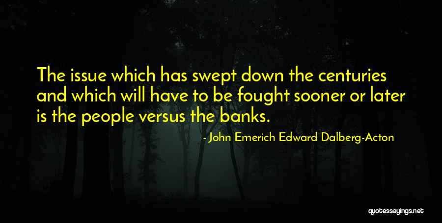 Acton Quotes By John Emerich Edward Dalberg-Acton