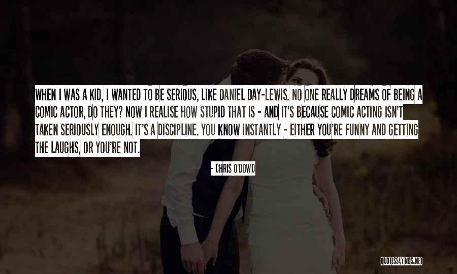 Actor Funny Quotes By Chris O'Dowd Actor Funny Quotes By Chris O'Dowd