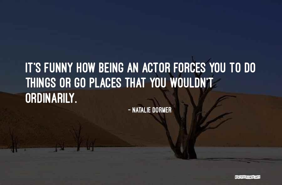 Actor Funny Quotes By Natalie Dormer Actor Funny Quotes By Natalie Dormer