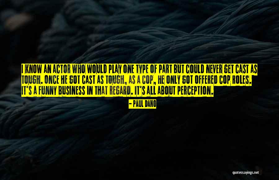 Actor Funny Quotes By Paul Dano Actor Funny Quotes By Paul Dano