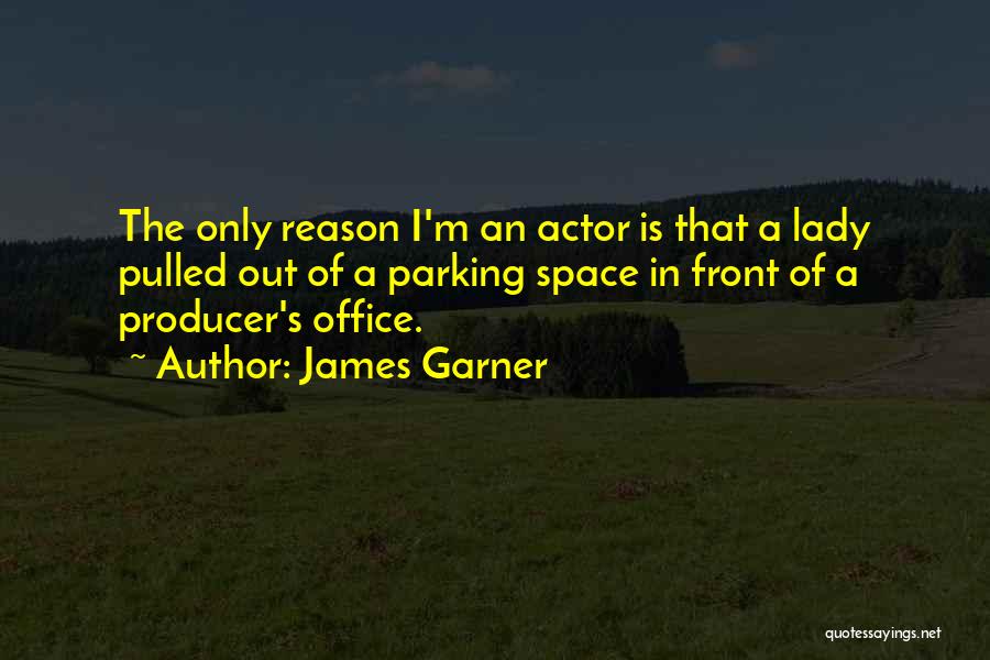 Actor James Garner Quotes By James Garner