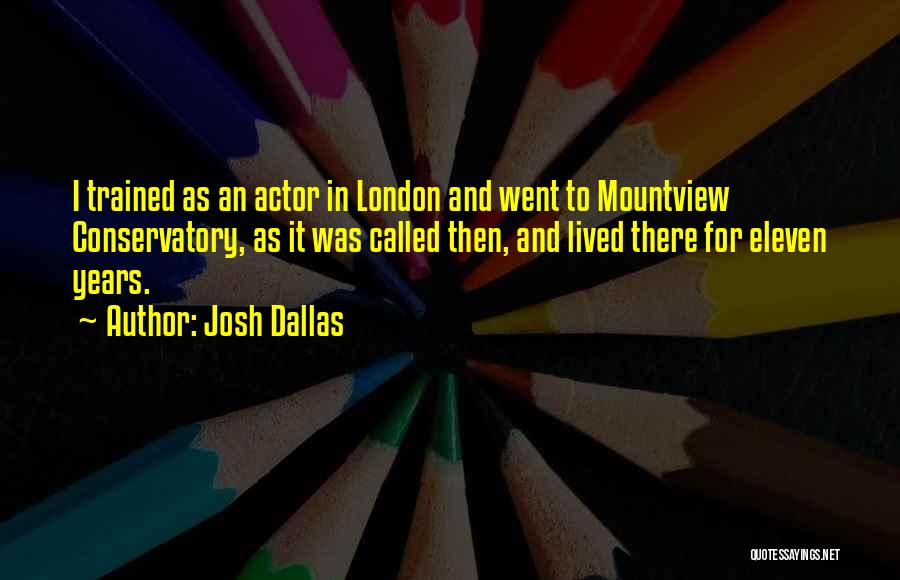 Actor Quotes By Josh Dallas