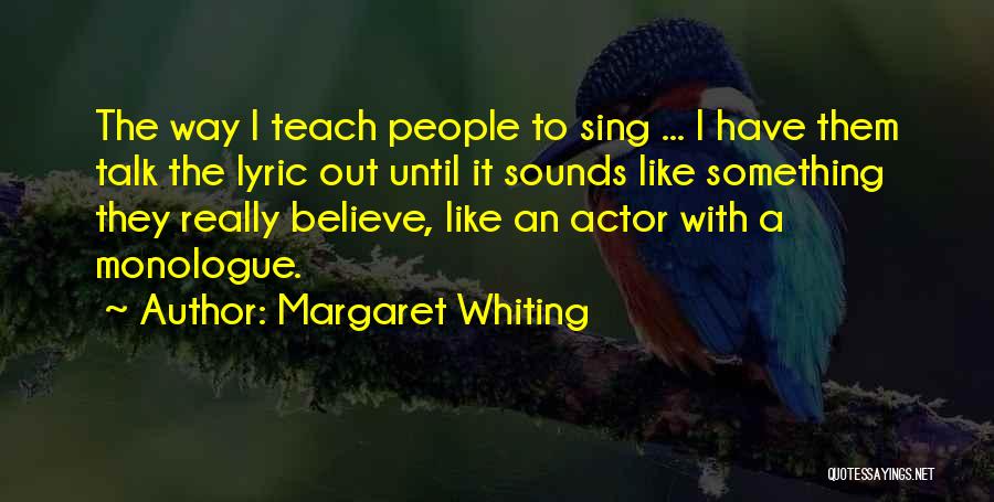 Actor Quotes By Margaret Whiting