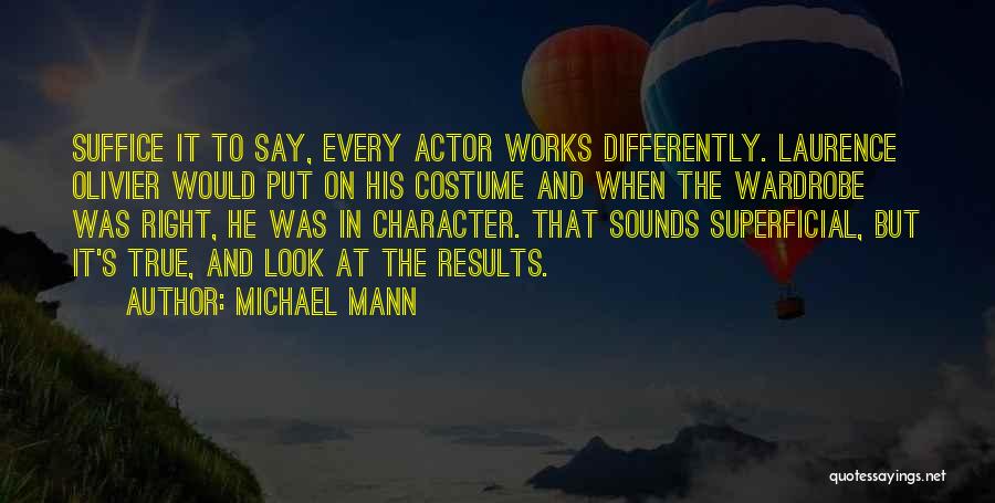 Actor Quotes By Michael Mann