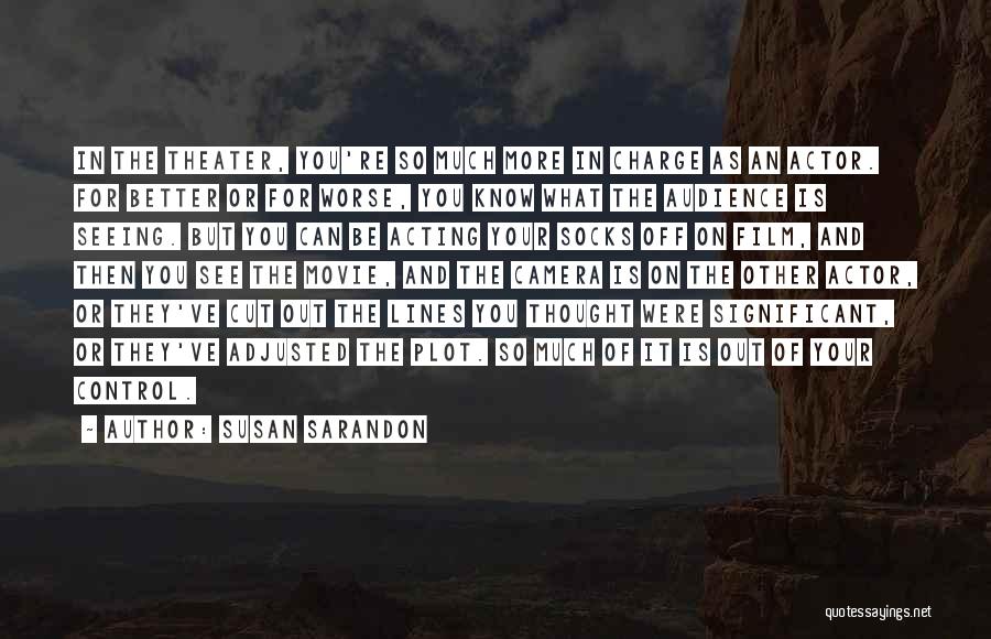 Actor Quotes By Susan Sarandon