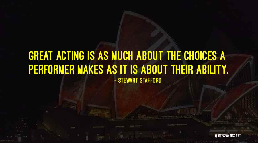 Actor Quotes Quotes By Stewart Stafford Actor Quotes Quotes By Stewart Stafford