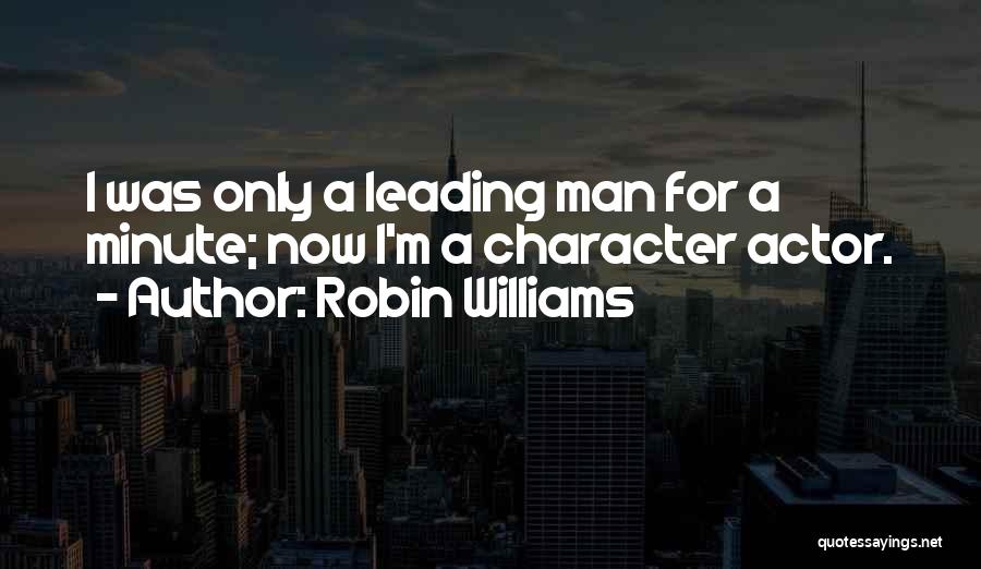 Actor Robin Williams Quotes By Robin Williams